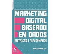 MARKETING DIGITAL BASEADO EM DADOS: