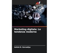 Marketing digitale: Le tendenze moderne