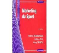 Marketing du sport by Michel Desbordes;Fabien Ohl;Gary Tribou(2004-11-16)