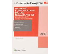 Marketing e comunicazione digitale per le aziende B2B. Un nuovo approccio nel rapporto uomo-marca