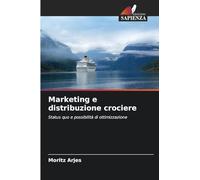 Marketing e distribuzione crociere: Status quo e possibilità di ottimizzazione