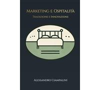 MARKETING E OSPITALITA': TRADIZIONE E INNOVAZIONE