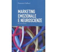 Marketing emozionale e neuroscienze - Gallucci Francesco