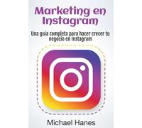 Marketing en Instagram: Una guía completa para hacer crecer tu negocio en Instagram