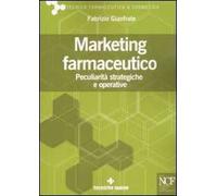 Marketing farmaceutico. Peculiarità strategiche e operative - Gianfrate Fabrizio