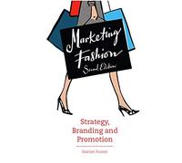 Marketing Fashion: Strategy, Branding and Promotion