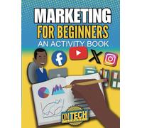 Marketing for Beginners: A Marketing Activity Book