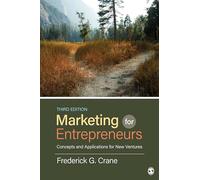 Marketing for Entrepreneurs: Concepts and Applications for New Ventures