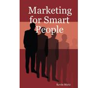 Marketing for Smart People