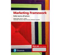 Marketing framework. Dalla teoria all'azione. Ediz. Mylab. Con Contenuto d...