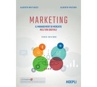MARKETING. IL MANAGEMENT DI MERCATO NELL'ERA DIGITALE - MATTIACCI ALBERTO,