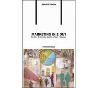 Marketing in e out. Gestire il mercato dentro e fuori l'azienda