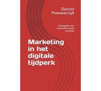 Marketing in het digitale tijdperk: Strategieën voor succesvolle online promotie