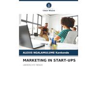 MARKETING IN START-UPS: ÜBERDACHTE TRENDS