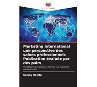 Marketing international une perspective des salons professionnels Publication évaluée par des pairs: Marketing international le point de vue des salons professionnels