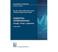 Marketing internazionale. Strategie, principi e applicazioni