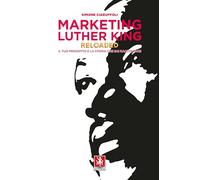 Marketing Luther King reloaded. Il tuo prodotto è la storia che sai raccontare