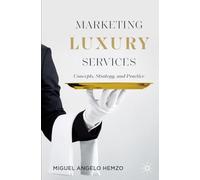 Marketing dei servizi di lusso – Concetti, strategia e pratica