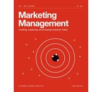 Marketing Management: Creating, Capturing, and Keeping Customer Value