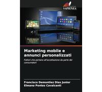 Marketing mobile e annunci personalizzati: Fattori che portano all'accettazione da parte dei consumatori