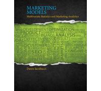 Marketing Models: Multivariate Statistics and Marketing Analytics