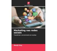 Marketing nas redes sociais: Transformar o envolvimento em receitas