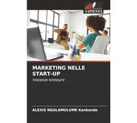 MARKETING NELLE START-UP: TENDENZE RIPENSATE