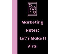 Marketing Notes: Let’s Make It Viral | Funny Marketing Notebook for Social Media Managers, Digital Marketers & Creative Teams (Lined Journal): A ... Advertisers & Office Pros - 120 Lined Pages