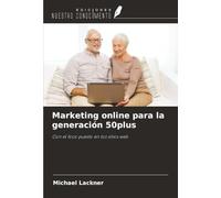 Marketing online para la generación 50plus: Con el foco puesto en los sitios web