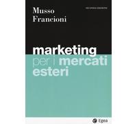 Marketing per i mercati esteri. Con e-book - Musso Fabio, Francioni Barbara