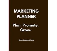 MARKETING PLANNER: Plan, Promote & Grow Your Brand with Confidence