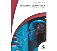 Marketing (R)evolution: Umano, intelligente, sostenibile
