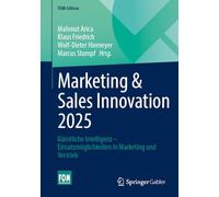 Marketing & Sales Innovation 2025: Künstliche Intelligenz - Einsatzmöglichkeiten in Marketing Und Vertrieb