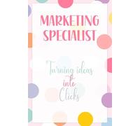 Marketing Specialist Lined Notebook for Women: 110 Page A5 Journal for Marketing Ideas Campaign Planning Content Strategy and Notes