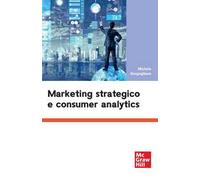 Marketing strategico e consumer analytics