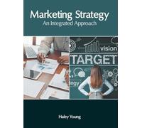 Marketing Strategy: An Integrated Approach (Copertina rigida)