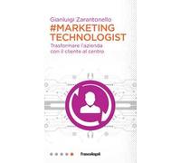 #marketing technologist. Trasformare l'azienda con il cliente al centro