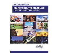 Marketing territoriale: principi, esempi e prospettive
