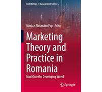Marketing Theory and Practice in Romania: Model for the Developing World