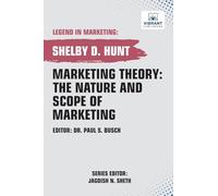 Marketing Theory: The Nature and Scope of Marketing