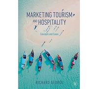 Marketing Tourism and Hospitality: Concepts and Cases
