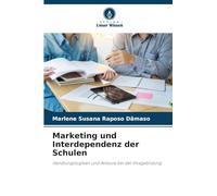 Marketing und Interdependenz der Schulen: Handlungslogiken und Akteure bei der Imagebildung