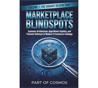Marketplace Blindspots: Systemic Architecture, Algorithmic Exploits, and Forensic Defenses in Modern E-Commerce Catalogs