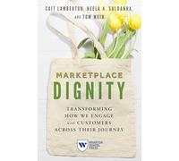 Marketplace Dignity: Transforming How We Engage With Customers Across Their Journey