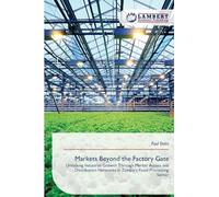 Markets Beyond the Factory Gate: Unlocking Industrial Growth Through Market Access and Distribution Networks in Zambia's Food Processing Sector