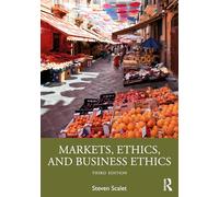 Markets, Ethics, and Business Ethics
