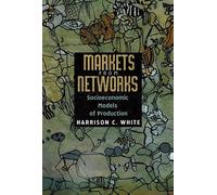 Markets from Networks: Socioeconomic Models of Production
