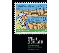 Markets of Civilization: Islam and Racial Capitalism in Algeria