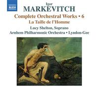 Markevitch Igor - Complete Orchestral Works-La Taille De L'Homme Vol