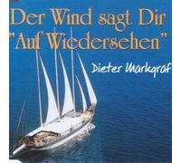 Markgraf,Dieter - Der Wind Sagt Dir "auf Wieders